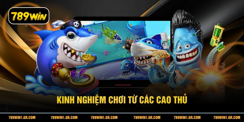 Bắn Cá Trúng Jackpot - Bí Quyết Săn Thưởng Cực Lớn Tại 789WIN Kinh nghiệm chơi từ các cao thủ
