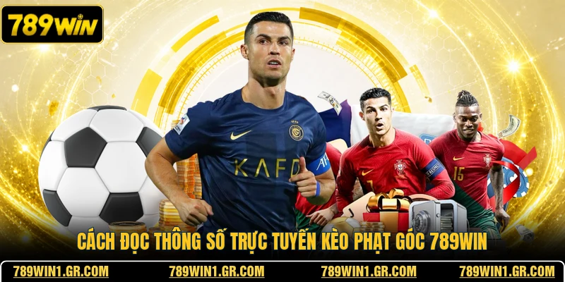 Kèo Phạt Góc 789WIN - Dự Đoán Tình Huống Biên Ngang Cách đọc thông số trực tuyến kèo phạt góc 789WIN